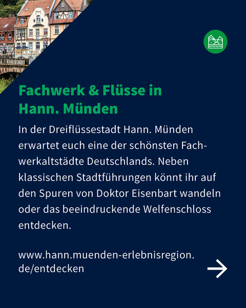 Text über Stadtführungen in Hann. Münden mit seinen Fachwerkhäusern und Flüssen – inkl. Welfenschloss und Dr. Eisenbart.
